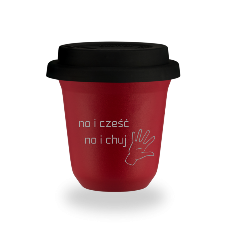 Kubek 150 ml CZERWONY "No i cześć no i ch*j", z pokrywką czarną